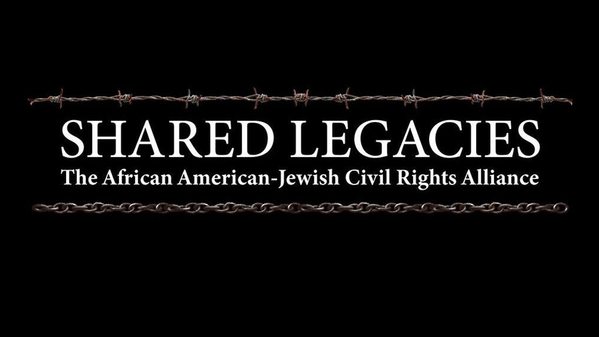 Trailer Shared Legacies: African American – Jewish Civil Rights Alliance
